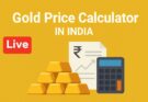 Gold Price Calculator India, 22K 24K Gold Rate – Live Gold Price India